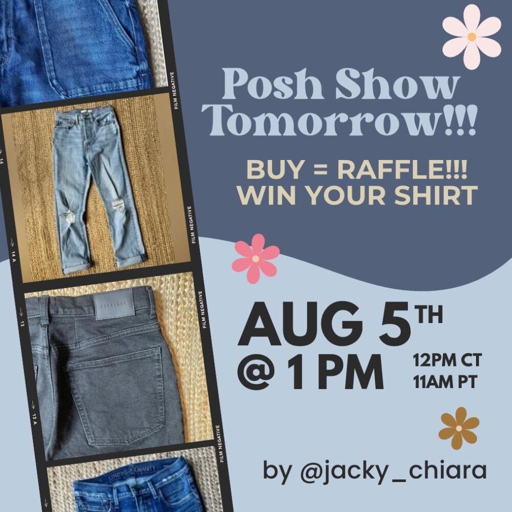 POSH SHOW AUGUST 5TH - BUY 2 WIN a chance at ANY top in my closet!!!